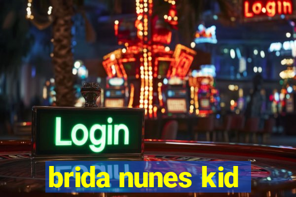 brida nunes kid